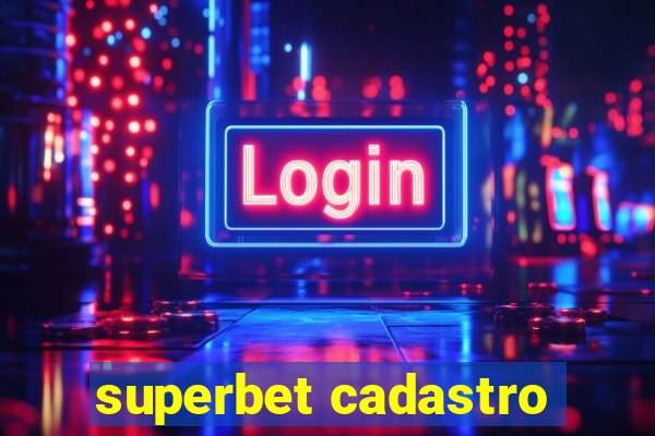 superbet cadastro